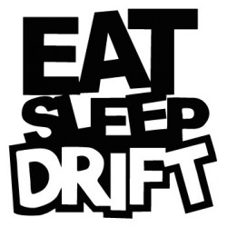 Eat Sleep Drift Eat Sleep Drift