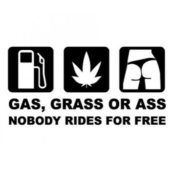 GASS GRASS OR ...