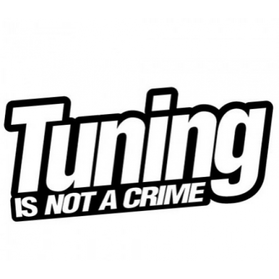 Надпис Tuning is not a crime