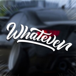 Whatever Whatever