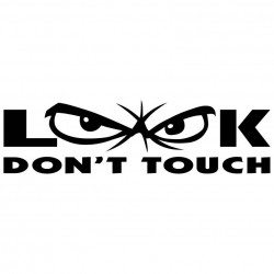 Look Don't Touch Look Don't Touch