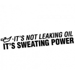 Sweating power not oil