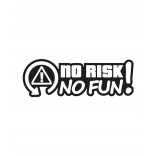 No Risk No Fun!